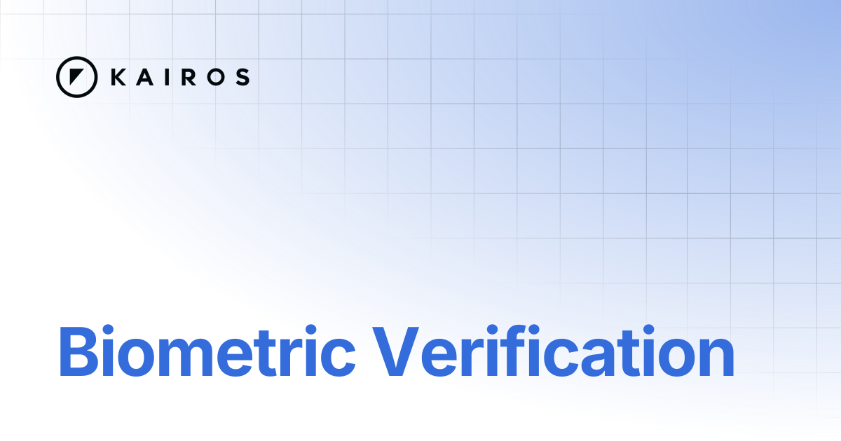 Biometric Verification | Kairos API Documentation